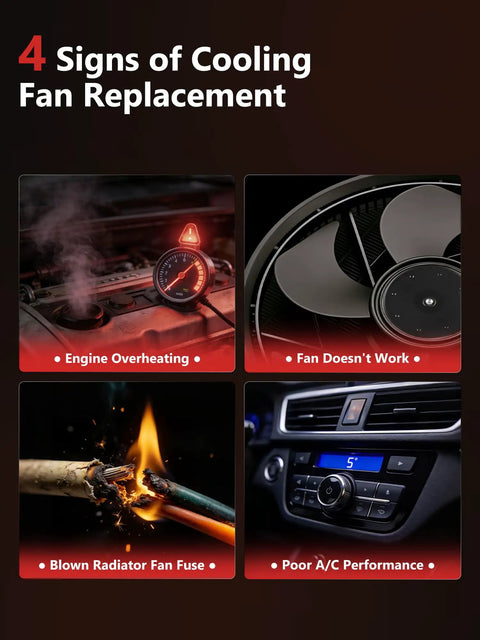 4 signs of cooling fan replacement: engine overheating, fan malfunction, blown fuse, poor A/C performance.