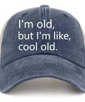 Old But Still Fly Funny Hat For Men And Women Golf Trucker Cap with breathable mesh and humorous "I'm old, but I'm like, cool old." text