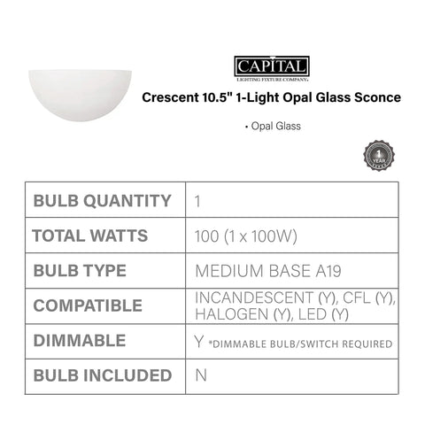 Specs for Crescent Opal Glass Wall Sconce 1 Light With Matte White Finish 5 Inch High By 11 Inch Wide Crescent Style Wall Light