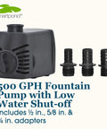 Beefed-Up 500 GPH Fountain Pump With Low Water Shut Off Auto Shut Off To Prevent Burnout 7 Ft Pumping Height adapters