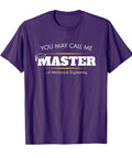 Purple tee with 'You May Call Me Master of Mechanical Engineering' design, for Master Of Mechanical Engineering Graduation Gift Tee For The New Grad Funny Gag Shirt With Cap And Tassel Quote For Mechanical Engineers Masters Degree Celebration Unisex Gift Idea For Him Or Her Funny Nerdy Design That Marks A Proud Milestone In.