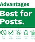 1-Post Kit For Any Post Type; Quick, No Tools Needed Concrete Alternative That Sets Fast, Protects Against Rot And Rust, Works With All Post Styles, White Finish, Easy To Use, Durable And Low Maintenance advantages graphic showing benefits like saves time, easy to use, no mess, superior hold, prevents dry rot.