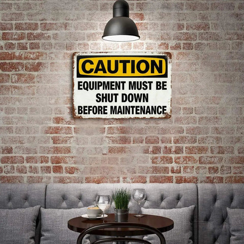 Dope Vintage Metal Tin Sign 8x12 Inch Caution Equipment Must Be Shut Down Before Maintenance Industrial Safety Wall Decor