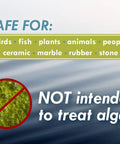 Safe for birds, fish, plants, animals, and various surfaces; not intended to treat algae.