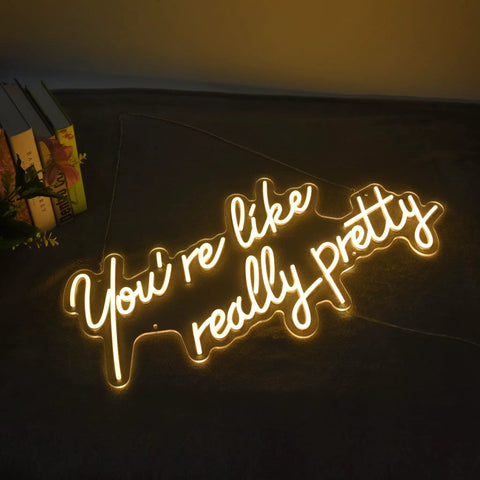 You Are Like Really Pretty White LED Neon Sign For Wall Decor 28 Inches With Dimmable Switch on a dark surface