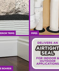 Expandable Foam Platinum Weatherseal for Uneven Gaps Black Window Seal applied to exterior trims, pipes, and base boards