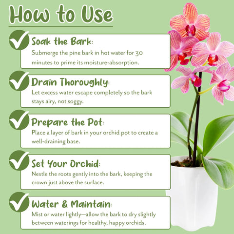 Instructions for using One Hundred Percent Organic Orchid Potting Bark Eight Quarts All Natural Pine Bark Mix Additive steps