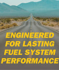 Desert highway with text overlay 'Engineered for Lasting Fuel System Performance' emphasizing product strength