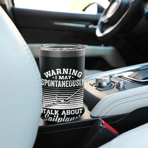 Black insulated stainless steel tumbler in car holder "Warning I May Spontaneously Talk About Sailplanes" for aviation lovers.