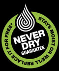 "Never Dry Guarantee" emblem with green circle stating "Stays Moist Or We'll Replace It For Free" on black background.