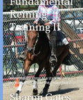Cover of 'Fundamental Reining Training II', featuring horse and rider focusing on Intermediate Reining Training For Your Reining Horse A Step By Step Program With Pro Tips And At Home Practice Routines To Build Precision Spin Stops And Smooth Transitions.