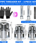 DIY PVC Pipe Threader Set One Half Three Quarter One Inch Internal External Threading Tool with gloves and adapters.