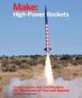 High Power Rockets Construction And Certification Guide For Flying Model Rockets To Thousands Of Feet And Beyond book cover