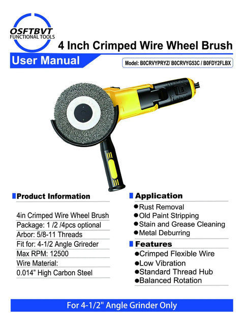 User manual for Four Inch Crimped Steel Wire Wheel Brush Compatible With All 4 1/2 Angle Grinders.
