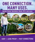 Person using a garden hose with quick connectors; text: 'One Connection. Many Uses.' for garden hoses, sprinklers, and more.
