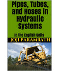 No Nonsense Field Guide To Pipes Tubes And Hoses For Hydraulic Systems Heavy Rig Maintenance And Fluid Power Controls Using Everyday English Units And Blue Collar Hustle Tips cover featuring man on hydraulic rig.