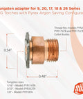 Side view of copper tungsten adapter for 9, 20, 17, 18 & 26 Series TIG Torches, dimensions 0.54" x 0.48" with Pyrex Argon Saving Configuration.