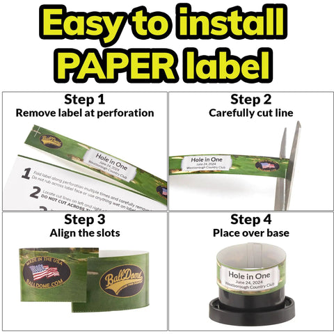 Step-by-step instructions for installing a paper label in Hole In One Golf Ball Display Dome With UV Protected Acrylic Custom Single Ball Trophy Case For First Birdie Or Eagle Moments Personalize Base With Your Text Perfect Golf Milestone Keepsake.