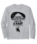 Paragliding Thats My Game Long Sleeve Shirt For Paraglider Enthusiasts Paramotor Flying Gear With Powered Paragliding Quote Grey