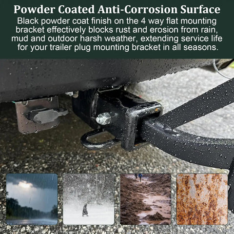 Universal 4 Way Flat Trailer Connector Mount Bracket with anti-corrosion coating in wet outdoor conditions