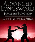 Longsword Mastery Guide Learn Fiore Dei Liberi Art Of Arms Through Form And Function From Fiore Di Battaglia 1410 Manuscript cover