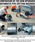 Comparison of Pro Grade Automatic Pipe Cutting Machine with Cold Cutting Technology vs old method