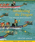 Cover of 'Awakening the Dragon: The Dragon Boat Festival' with dragon boats racing, inspired by Dragon Boat Festival Adventure For Curious Kids A Fun Real Talk Picture Book About Ancient Dragons Rain Magic And Drought Legends And Epic Boat Races Today.