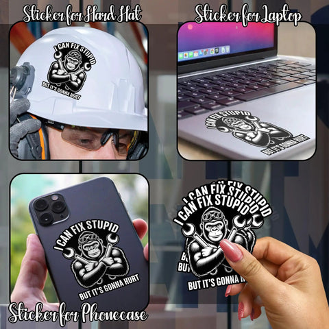 I Can Fix Stupid But It's Gonna Hurt Mechanic Gorilla Wrench Sticker Set on helmet, laptop, phone, hand; bold humor durable vinyl decals