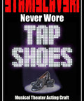 Step Onto The Stage Ready To Rock With This Second Edition Musical Theater Acting Craft Book cover featuring tap shoes.