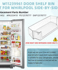 Right Refrigerator Door Shelf Bin Replacement For WRS311SDH WRS325SDH-BY Models, W11239961 W10900538 Compatible AP6333410