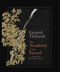 Cover of 'The Academy of the Sword' with ornate sword illustration, related to Hardcore Sword Mastery Ultimate Guide To Sixteenth Century Sword Techniques Sacred Geometry And Real Life Fight Skills For Modern Fencers History Buffs And Anyone Who Wants Serious Practical Blade Craft.