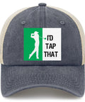 I'd Tap That Cool Hats For Men Women Unisex Trucker Cap With Adjustable Strap, front view with golfer silhouette design.