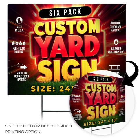 Custom Yard Sign Set 24 By 18 Inches With Stakes For Outdoor Use Full Color Printed Eye Catching Corrugated Signs For Events Or Business Promotions Personalize With Text Graphics Or Logos, showing a six-pack sign display.