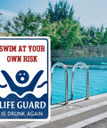 Outdoor Pool Decor Sign Swim At Your Own Risk Funny Warning Plaque For Pool Deck Safety Beach And Water Park Decor 8 By 12 Inches Metal Sign