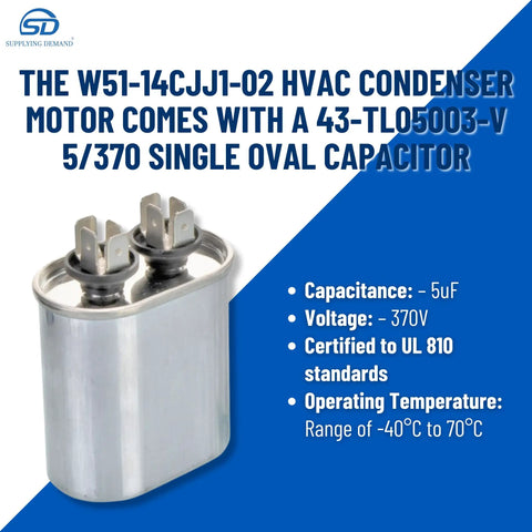 5/370 single oval capacitor for HVAC Condenser Motor Replacement 0.25 HP, 1 Phase, 208-230V, 825 RPM Model Specific