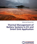 Book cover of "The Nitty Gritty Of Thermal Management For Battery Systems In Electric Vehicles And Next Generation Smart Grid Applications"