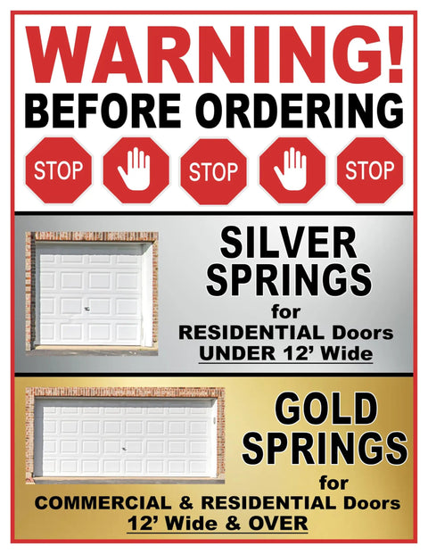 Warning sign illustrating spring types for residential doors, including silver springs for under 12' wide and gold springs for 12' wide and over.