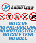Eagle Claw Fasteners logo with icons for no glue, no pre-drilling, no matchsticks, no golf tees, and no bull.