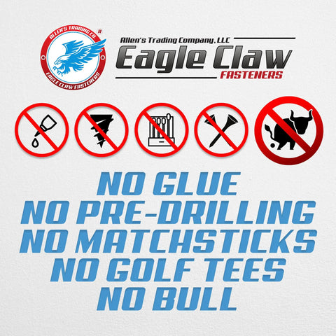 Eagle Claw Fasteners logo with icons for no glue, no pre-drilling, no matchsticks, no golf tees, and no bull.