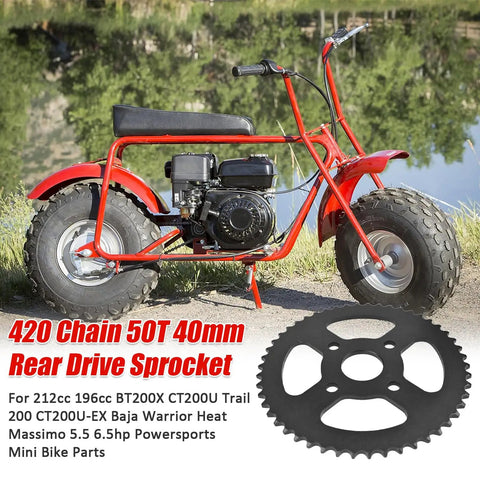 Mini bike with 50T 40mm rear drive sprocket for 40 41 420 chain and 212cc 196cc engines fit CT200U BT200X Baja Warrior models.