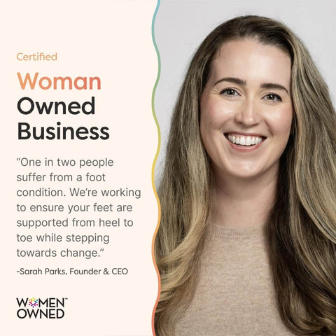 Smiling woman next to text reading: Certified Woman Owned Business with quote on foot condition by Sarah Parks, Founder & CEO.