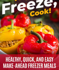 Colorful stuffed bell peppers in a bowl with the title 'Healthy And Quick Make Ahead Freezer Meal Cookbook With No Sweat Batch Cooking Recipes For Modern Kitchens'.
