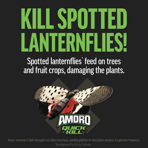 Kill spotted lanternflies sign with Amdro Quick Kill logo and image of a lanternfly. Fast Acting Insect Killer For Lawns And Landscapes Ready To Spray 32 Oz Kills 500 Plus Insects On Contact And Keeps Killing For Up To 3 Months In Your Yard.