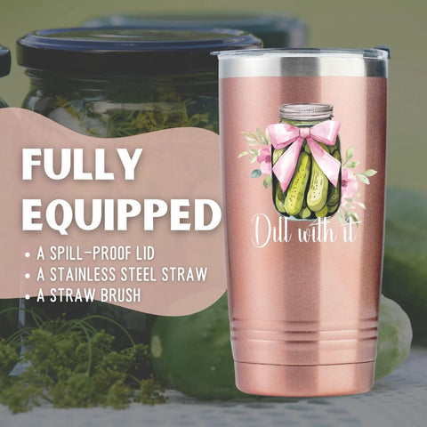Grab This Dill With It 20 Oz Travel Tumbler Dope Insulated Cup With Secure Lid showing spill-proof lid and stainless steel straw.