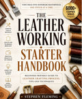 Beginner Leatherworking Starter Handbook Skip The Fluff And Get Your Hands Dirty Right Away Full Guide cover showing tools and techniques.
