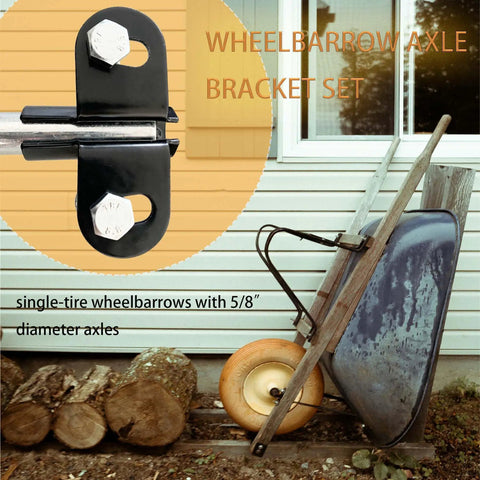 Beefed Up Heavy Duty Wheelbarrow Axle Bracket Set Universal Fit For Five Eighth Inch Axles with assembled wheelbarrow