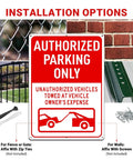 Authorized Parking Only Sign 2 Pack Towed At Owners Expense Warning Plate displayed with installation options for fences and walls.