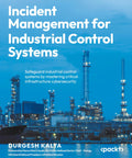 Book: Incident Management for Industrial Control Systems, blue industrial plant cover with Packt logo.