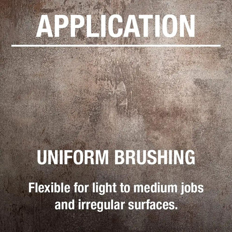 Text on a textured background reading 'Application: Uniform Brushing. Flexible for light to medium jobs and irregular surfaces.'
