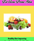 Eat Clean, Clear Skin A Real Talk Guide To Acne Fighting Diet with a fresh fruit bowl featuring grapes, berries, and citrus.